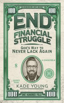 Paperback End Financial Struggle: God’s Way to Never Lack Again Book