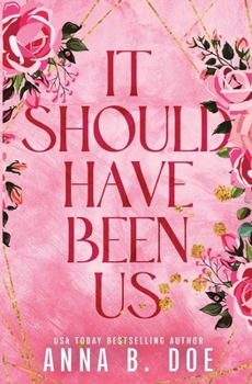 It Should Have Been Us: A Small Town, Second Chance Sports Romance (Special Edition) - Book #1 of the Bluebonnet Creek