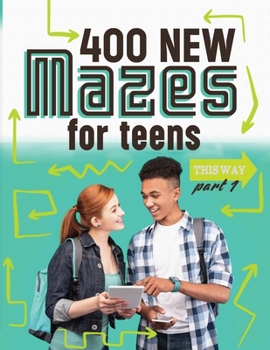 Paperback 400 New Mazes for Teens Part 1 Book