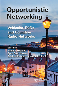 Paperback Opportunistic Networking: Vehicular, D2d and Cognitive Radio Networks Book