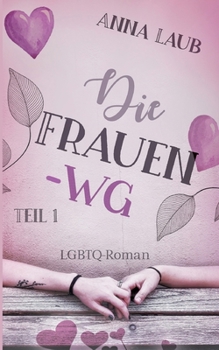 Die Frauen-WG: Teil 1
