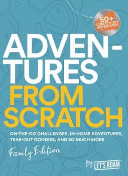Hardcover Let's Roam Adventures from Scratch: Family Edition | Scratch Off Adventure Book with Activities, Challenges, and Bucket List | Best Family Game Night Ideas | Fun Gifts for Kids and Adults Book