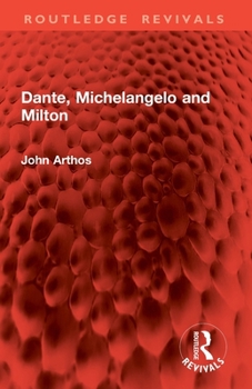 Paperback Dante, Michelangelo and Milton Book