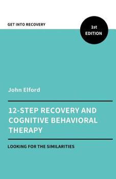 Paperback Twelve Step Recovery and Cognitive Behavioral Therapy Book