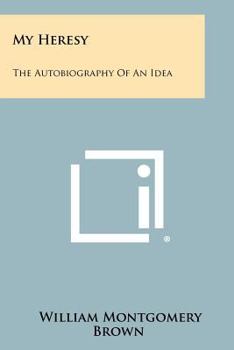 Paperback My Heresy: The Autobiography of an Idea Book