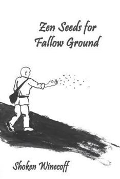 Paperback Zen Seeds for Fallow Ground Book