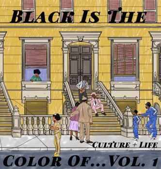 Paperback Black Is the Color of... Vol. 1 : Culture + Life Book