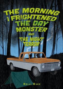 The Morning I Frightened the Day Monster and the Night Terror