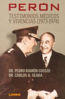 Paperback PERON TESTIMONIOS MEDICOS Y VIVENCIAS 1973-1974 [Spanish] Book