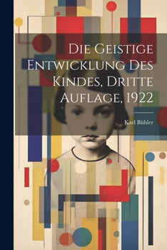 Paperback Die geistige Entwicklung des Kindes, Dritte Auflage, 1922 [German] Book