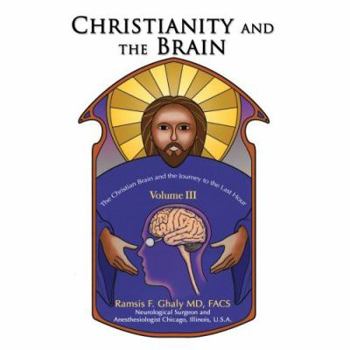 Hardcover Christianity and the Brain: Volume III Book