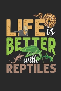 Life Is Better With Reptiles: Gecko Chamäleon Schlangenliebhaber Notizbuch liniert DIN A5 - 120 Seiten für Notizen, Zeichnungen, Formeln | Organizer Schreibheft Planer Tagebuch