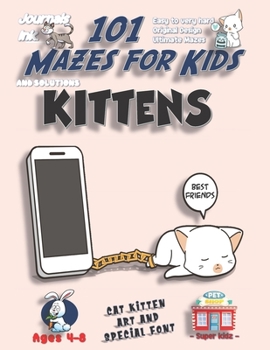 Paperback 101 Mazes For Kids: SUPER KIDZ Book. Children - Ages 4-8 (US Edition). Kawaii Kitten Chained to Phone custom art interior. 101 Puzzles wit Book