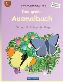 Paperback BROCKHAUSEN Malbuch Bd. 3 - Das große Ausmalbuch: Ostern & Schmetterlinge [German] Book