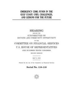 Paperback Emergency CDBG funds in the Gulf Coast: uses, challenges, and lessons for the future Book