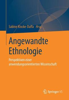 Paperback Angewandte Ethnologie: Perspektiven Einer Anwendungsorientierten Wissenschaft [German] Book