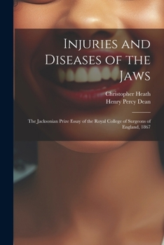 Paperback Injuries and Diseases of the Jaws: The Jacksonian Prize Essay of the Royal College of Surgeons of England, 1867 Book