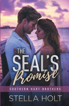 Paperback The Seal's Promise (The Southern Hart Brothers) Book