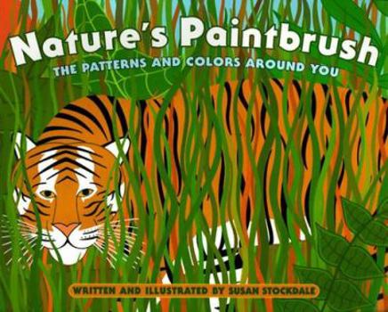 Library Binding Nature's Paintbrush: The Patterns and Colors Around You Book