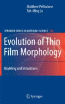 Hardcover Evolution of Thin Film Morphology: Modeling and Simulations Book