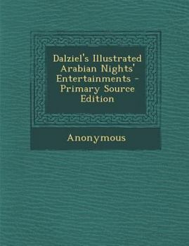 Paperback Dalziel's Illustrated Arabian Nights' Entertainments Book