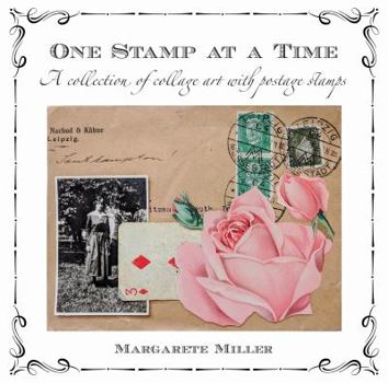 Paperback One Stamp at a Time: A Collection of Collage Art with Postage Stamps Book