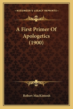Paperback A First Primer Of Apologetics (1900) Book