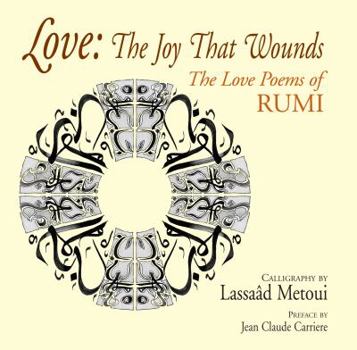 Paperback Love: The Joy That Wounds: The Love Poems of Rumi Book