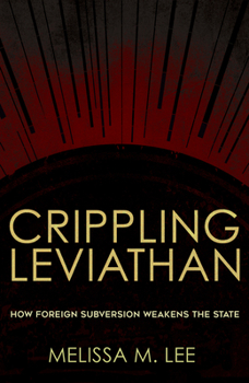 Hardcover Crippling Leviathan: How Foreign Subversion Weakens the State Book