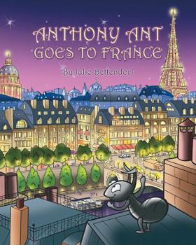 Hardcover Anthony Ant Goes to France Book