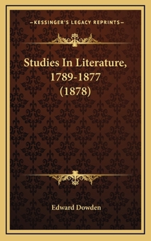 Hardcover Studies In Literature, 1789-1877 (1878) Book