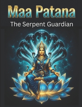 Paperback Maa Patana: The Serpent Guardian Book