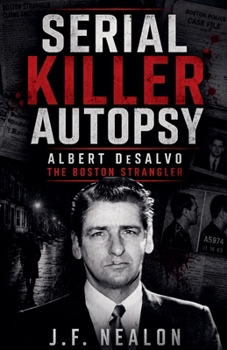 Serial Killer Autopsy: Albert DeSalvo