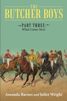 Paperback The Butcher Boys: Part Three: What Came Next Book