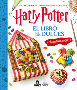 Hardcover Harry Potter. El Libro de Los Dulces [Spanish] Book