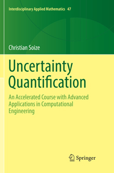 Paperback Uncertainty Quantification: An Accelerated Course with Advanced Applications in Computational Engineering Book