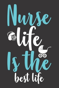 Paperback Nurse Life Is The Best Life: Nurse Journal Notebook - Blank Lined Journal - Nurse Gifts For Men And Women Book