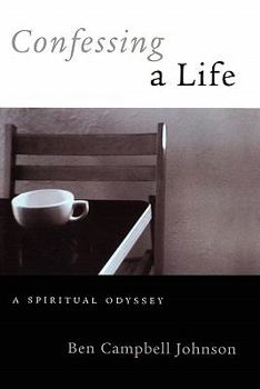 Paperback Confessing A Life: A Spiritual Odyssey Book