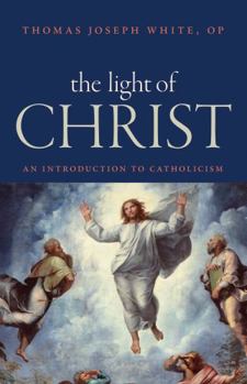 Paperback The Light of Christ: An Introduction to Catholicism Book