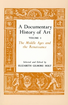 Paperback A Documentary History of Art, Volume 1: The Middle Ages and the Renaissance Book