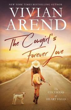 The Cowgirl's Forever Love - Book #1 of the Colemans of Heart Falls