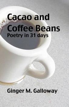 Paperback Cacao and Coffee Beans: Poetry in 31 Days Book