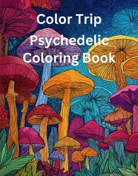 Paperback Color Trip: Psychedelic Coloring Book