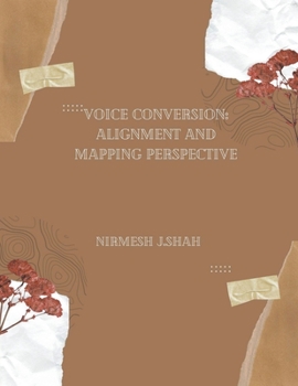 Paperback Voice Conversion: Alignment and Mapping Perspective Book
