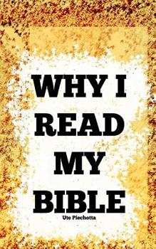 Paperback Why I read my Bible Book