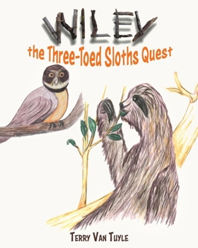 Paperback Wiley the Three-Toed Sloths Quest Book