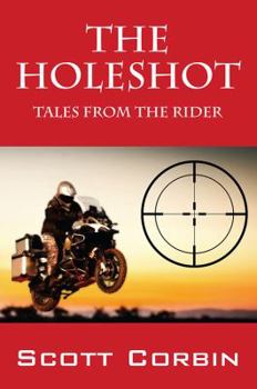 Paperback The Holeshot: Tales from the Rider Book