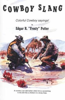 Paperback Cowboy Slang: Colorful Cowboy sayings! Book