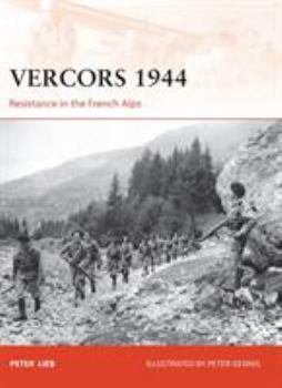 Vercors 1944: Resistance in the French Alps - Book #249 of the Osprey Campaign