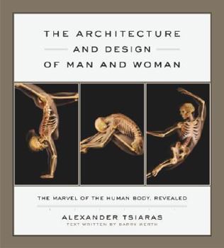 Hardcover The Architecture and Design of Man and Woman: The Marvel of the Human Body, Revealed Book